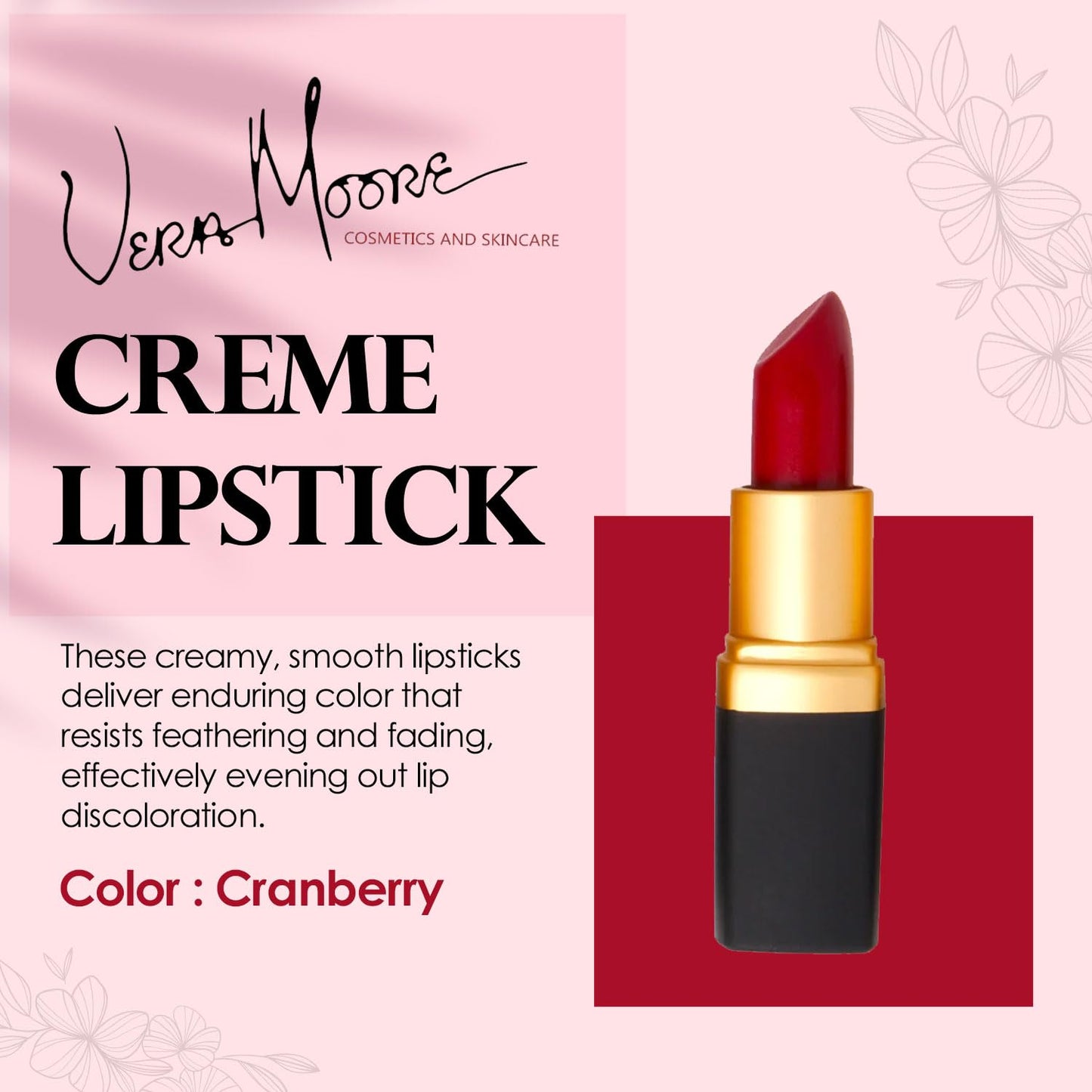Vera Moore Creme Lipstick, Long Lasting, Lightweight, Moisturizing Opaque Color with Staying Power, Fragrance, and Paraben Free Cosmetics Soft Lipstick (Cranberry)